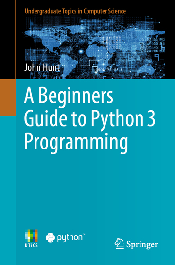 A Beginner's Guide to Python 3 Programming ebook