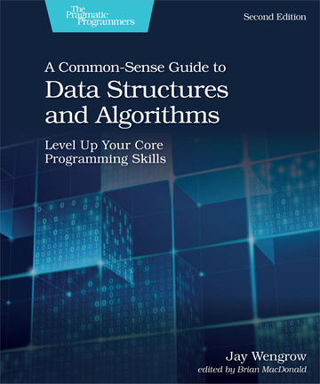 A Common-Sense Guide to Data Structures and Algorithms, Second Edition ebook