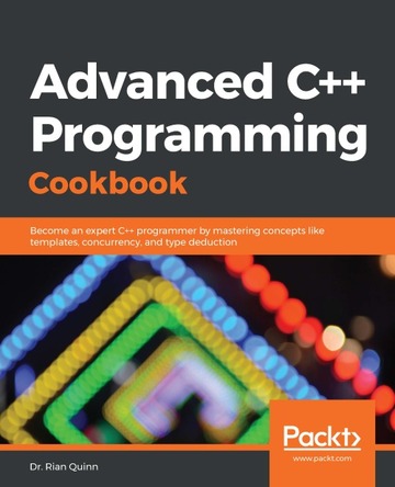 Advanced C++ Programming Cookbook ebook