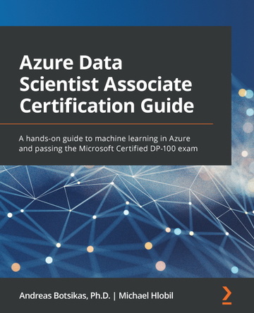 Azure Data Scientist Associate Certification Guide ebook