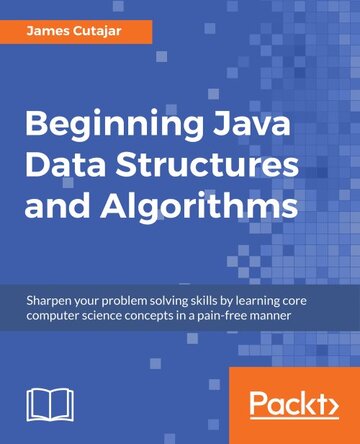 Beginning Java Data Structures and Algorithms ebook