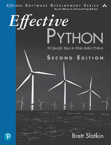 Effective Python : 90 Specific Ways to Write Better Python ebook