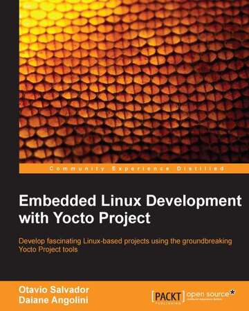 Embedded Linux Development with Yocto Project ebook