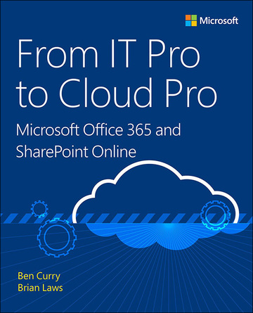 From IT Pro to Cloud Pro Microsoft Office 365 and SharePoint Online ebook