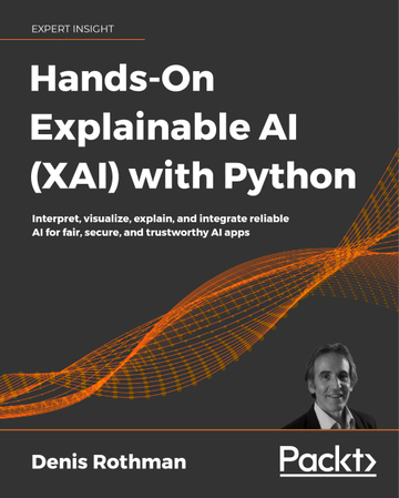 Hands-On Explainable AI XAI with Python ebook