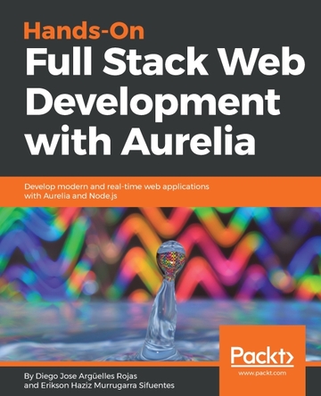 Hands-On Full Stack Web Development with Aurelia ebook