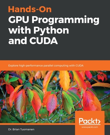 Hands-On GPU Programming with Python and CUDA ebook