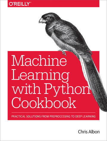 Machine Learning with Python Cookbook ebook