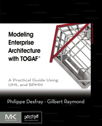 Modeling Enterprise Architecture with TOGAF