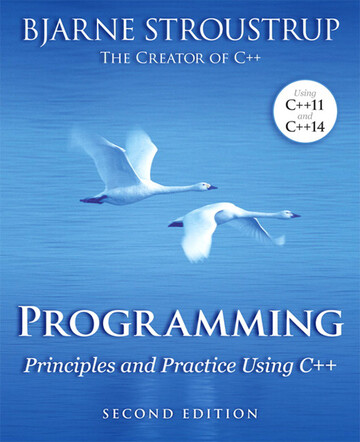 Programming Principles and Practice Using C++ : 2nd Edition Book