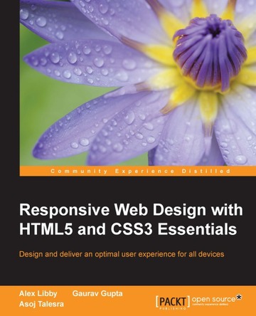 Responsive Web Design with HTML5 and CSS3 Essentials ebook