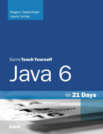 Sams Teach Yourself Java 6 in 21 Days