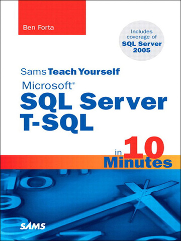 Sams Teach Yourself Microsoft SQL Server T-SQL in 10 Minutes