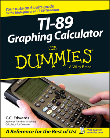 TI-89 Graphing Calculator For Dummies