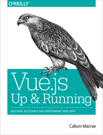 Vue.js : Up and Running ebook